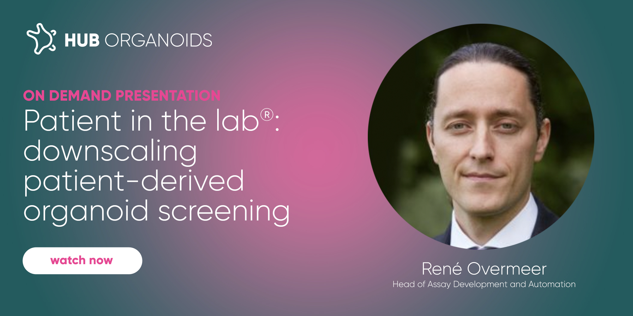 Patient in the lab®: downscaling patient-derived organoid screening
