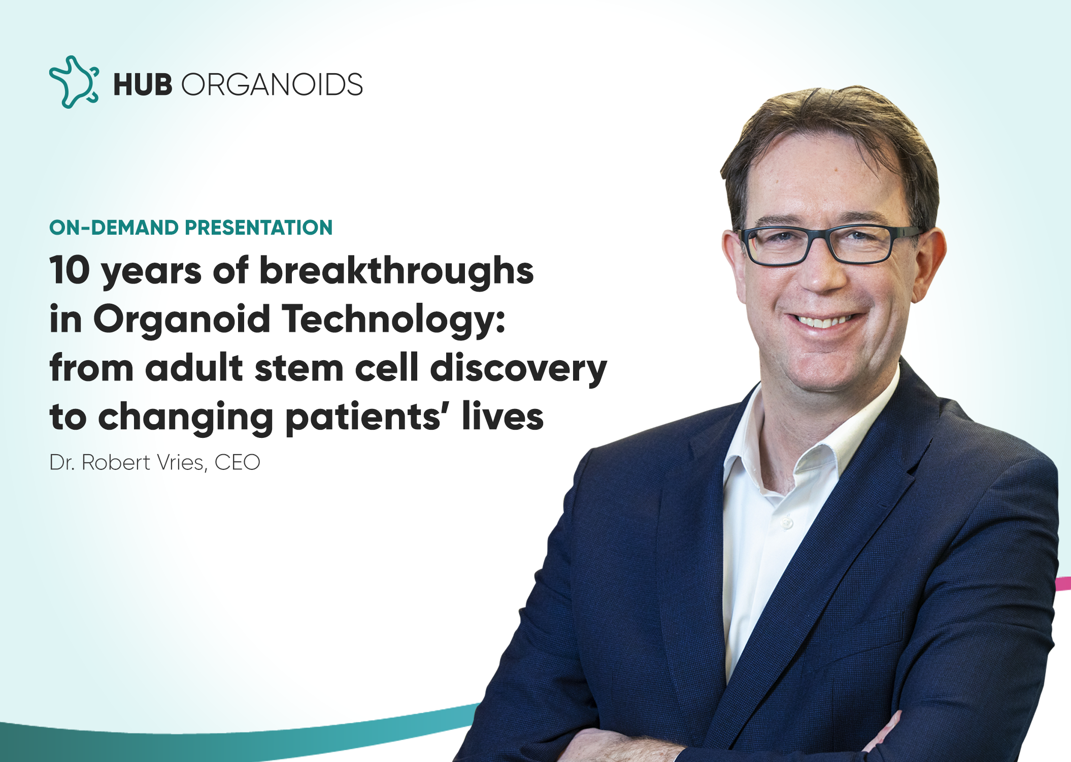 10 years of breakthroughs in Organoid Technology: from adult stem cell discovery to changing patients’ lives